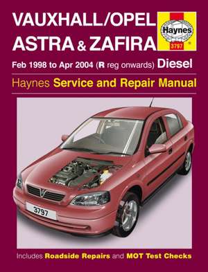 Vauxhall/Opel Astra & Zafira Diesel (Feb 98 – Apr 04) Haynes Repair Manual de Haynes