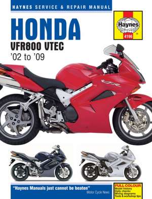 Honda VFR V–Tec V–Fours (02 – 09) Haynes Repair Manual de Haynes