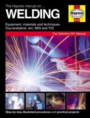 The Haynes Manual on Welding de Haynes Publishi Haynes