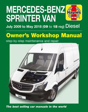 Mercedes–Benz Sprinter Diesel Vans July 09 to May 18 (09 to 18 reg) Haynes Repair Manual de Haynes