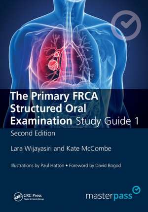 The Primary FRCA Structured Oral Exam Guide 1 de Lara Wijayasiri