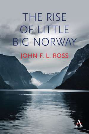 The Rise of Little Big Norway de John F. L. Ross