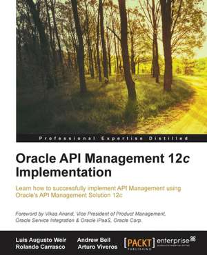 Oracle API Management 12c Implementation de Luis Weir