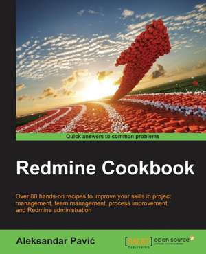 Redmine Cookbook de Aleksandar Pavic