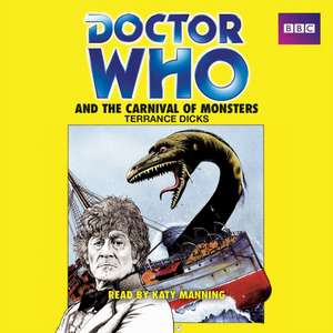 Doctor Who and the Carnival of Monsters: A 3rd Doctor Novelisation de Terrance Dicks