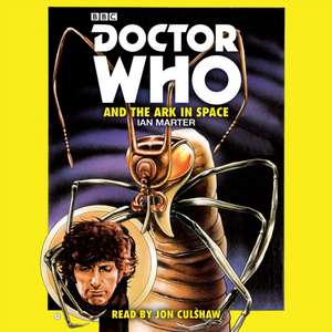 Doctor Who and the Ark in Space: A 4th Doctor Novelisation de Ian Marter