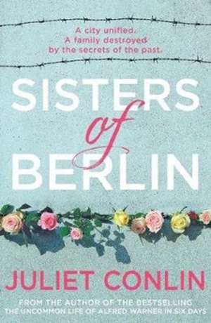 Sisters of Berlin de Juliet Conlin