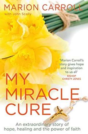 My Miracle Cure de John Scally