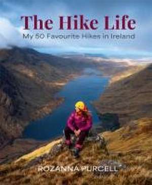 The Hike Life de Rozanna Purcell