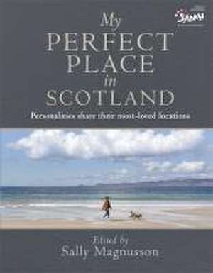 My Perfect Place in Scotland de Sally Magnusson