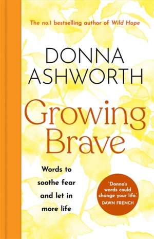 Growing Brave de Donna Ashworth