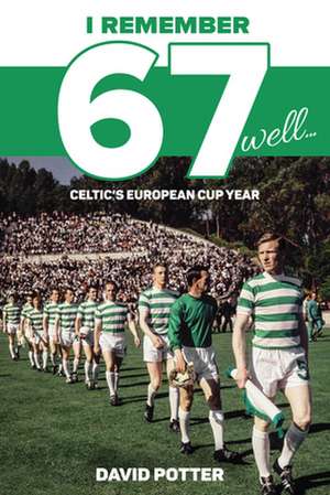 Potter, D: I Remember 67 Well