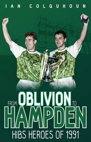 From Oblivion to Hampden de Ian Colquhoun