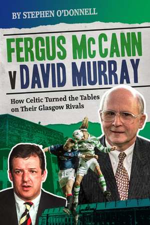 Fergus McCann Versus David Murray de Stephen O'Donnell