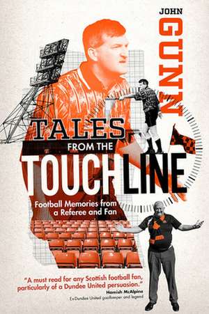 Tales from the Touchline de John Gunn