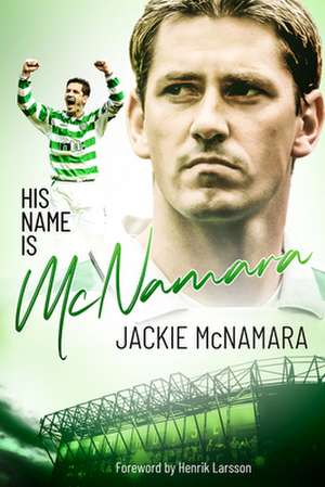 His Name is McNamara de Jackie McNamara