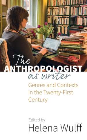 The Anthropologist as Writer de Helena Wulff