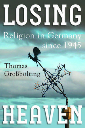 Losing Heaven de Thomas Großbölting