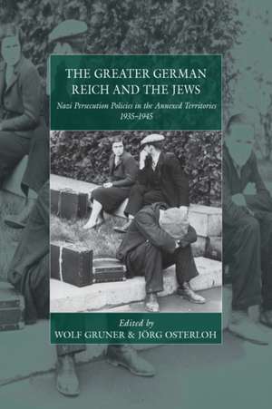 The Greater German Reich and the Jews de Wolf Gruner