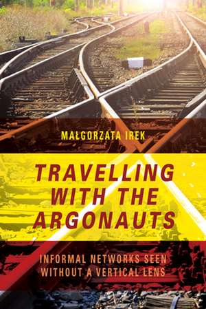 Travelling with the Argonauts de Ma¿gorzata Irek