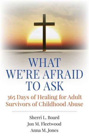 What We're Afraid to Ask de Sherri L Board