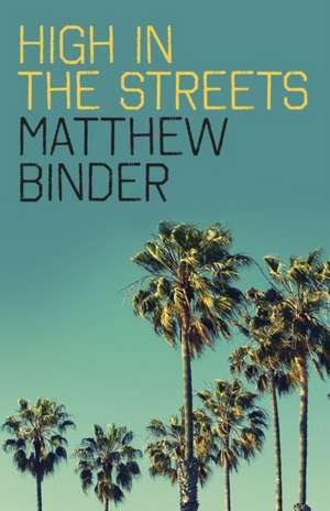 High in the Streets de Matthew Binder