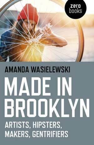 Made in Brooklyn de Amanda Wasielewski