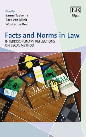 Facts and Norms in Law – Interdisciplinary Reflections on Legal Method de Sanne Taekema