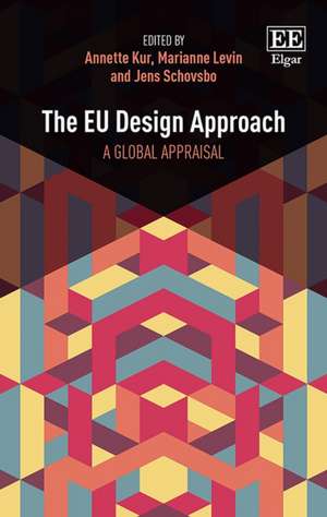 The EU Design Approach – A Global Appraisal de Annette Kur