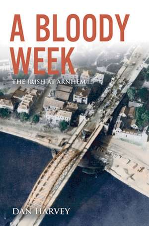 A Bloody Week de Dan Harvey