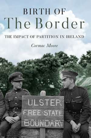 Birth of the Border de Cormac Moore