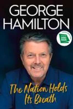 The Nation Holds Its Breath de George Hamilton