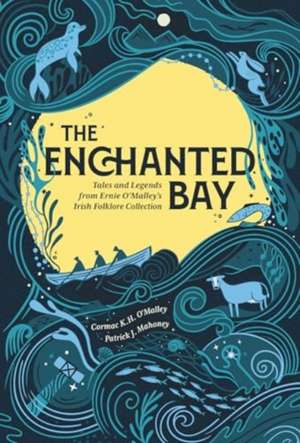 The Enchanted Bay de Cormac O'Malley