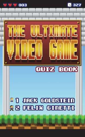 The Ultimate Video Game Quiz Book de Jack Goldstein