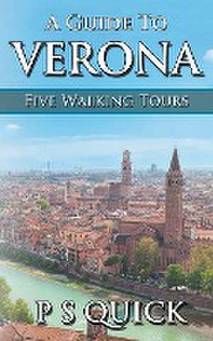 A Guide to Verona de P S Quick