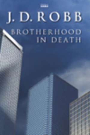 Brotherhood In Death de J. D. Robb