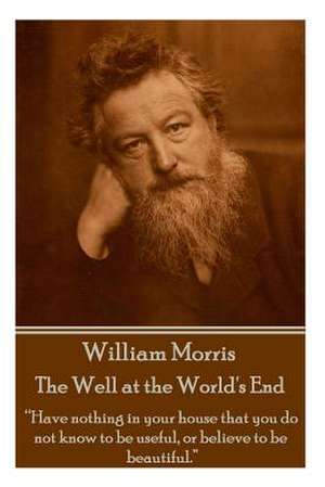 William Morris - The Well at the World's End de William Morris