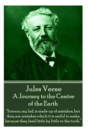 Jules Verne - A Journey to the Centre of the Earth de Jules Verne