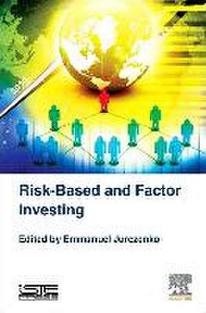 Risk-Based and Factor Investing de Emmanuel Jurczenko