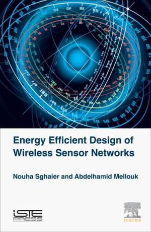 Energy Efficient Design of Wireless Sensor Networks de Nouha Sghaier