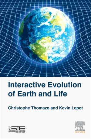 Interactive Evolution of Earth and Life de Christophe Thomazo