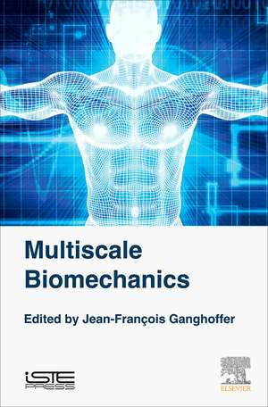 Multiscale Biomechanics de Jean-Francois Ganghoffer