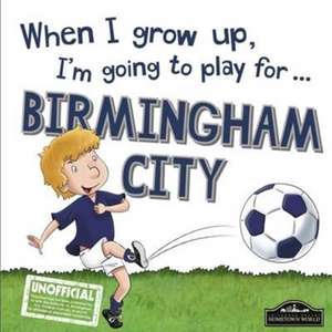 When I Grow Up I'm Going to Play for Birmingham de Gemma Cary