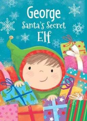 GEORGE SANTAS SECRET ELF de Katherine Sully