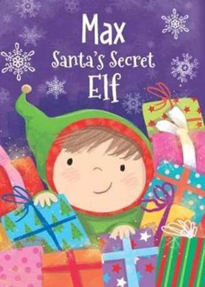 MAX SANTAS SECRET ELF de Katherine Sully