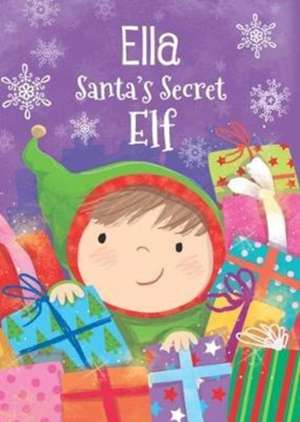 ELLA SANTAS SECRET ELF de Katherine Sully