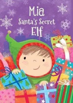 MIA SANTAS SECRET ELF de Katherine Sully