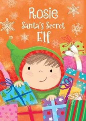 ROSIE SANTAS SECRET ELF de Katherine Sully