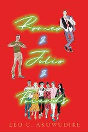 Romeo & Julio & Friends de Leo C. Akuwudike