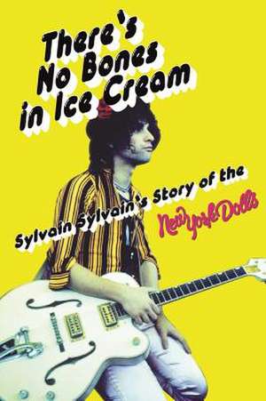 There's No Bones in Ice Cream de Sylvain Sylvain